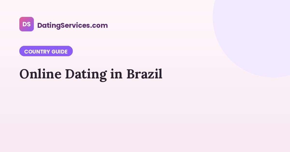 Online Dating in Brazil